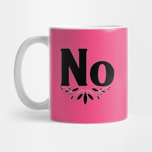 NO Mug